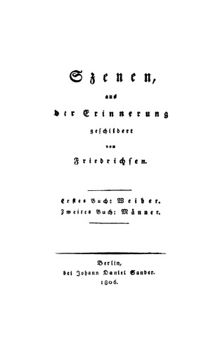 Szenen aus der Erinnerung: Erstes Buch: Weiber. Zweites Buch: Männer