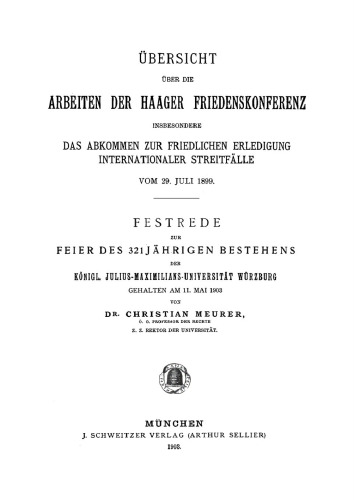 Übersicht über die Arbeiten der Haager Friedenskonferenz: insbesondere das Abkommen zur friedlichen Erledigung internationaler Streitfälle vom 29. Juli 1899
