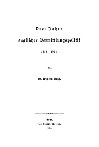 Drei Jahre englischer Vermittlungspolitik, 1518–1521