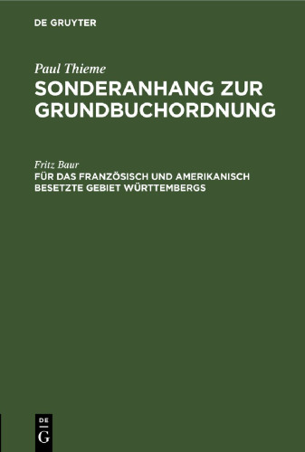 Sonderanhang zur Grundbuchordnung: Für das französisch und amerikanisch besetzte Gebiet Württembergs