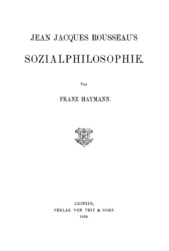 Jean Jaques Rousseau’s Sozialphilosophie