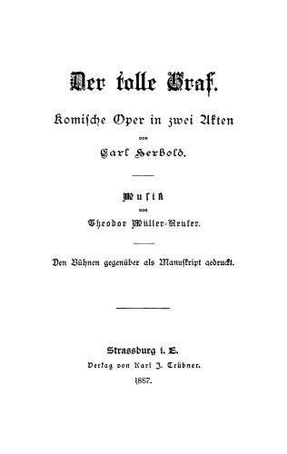 Der tolle Graf: Komische Oper in zwei Akten