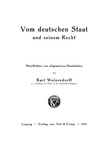 Vom deutschen Staat und seinem Recht: Streiflichter zur allgemeinen Staatslehre