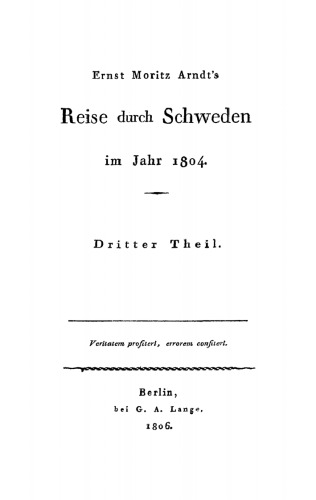Ernst Moritz Arndt’s Reise durch Schweden im Jahr 1804: Teil 3