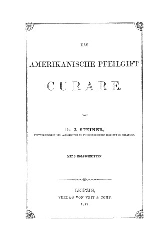 Das amerikanische Pfeilgift. Curare