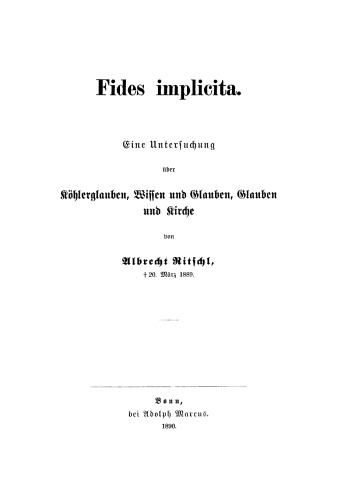 Fides implicita: Eine Untersuchung über Köhlerglauben, Wissen und Glauben, Glauben und Kirche