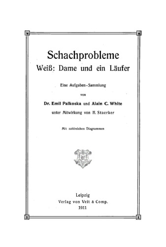 Schachprobleme Weiß: Dame und ein Läufer: Eine Aufgaben-Sammlung