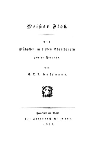 Meister Floh: Ein Mährchen in sieben Abentheuern zweier Freunde