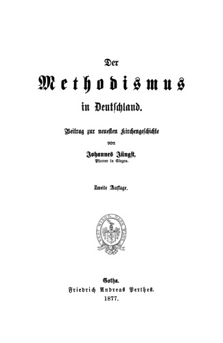 Der Methodismus in Deutschland: Ein Beitrag zur neusten Kirchengeschichte