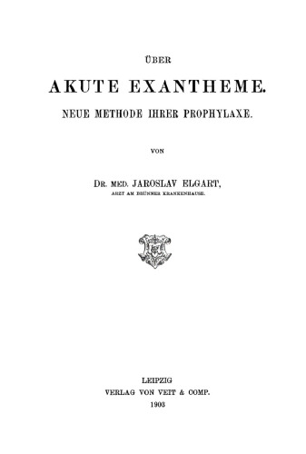 Über akute Exantheme: Neue Methode ihrer Prophylaxe