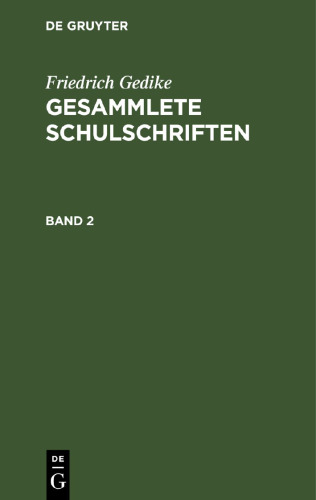 Gesammlete Schulschriften: Band 2