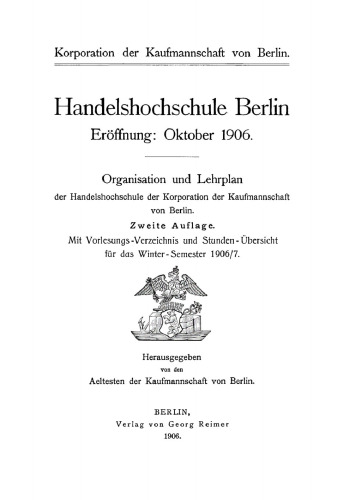 Organisation und Lehrplan der Handelshochschule der Korporation der Kaufmannschaft von Berlin