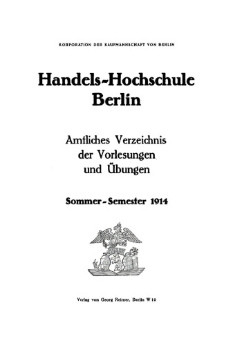 Amtliches Verzeichnis der Vorlesungen und Übungen: Sommer Semester 1914