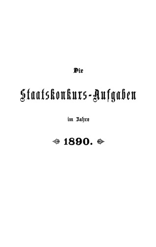 Die Staatskonkurs-Aufgaben im Jahre ...: 1890