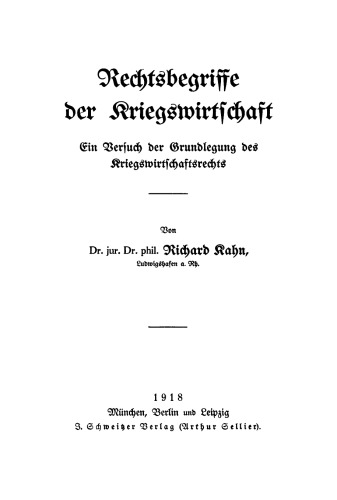 Rechtsbegriffe der Kriegswirtschaft: Ein Versuch der Grundlegung des Kriegswirtschaftsrechts