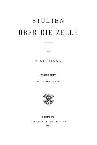 Studien über die Zelle, Heft 1