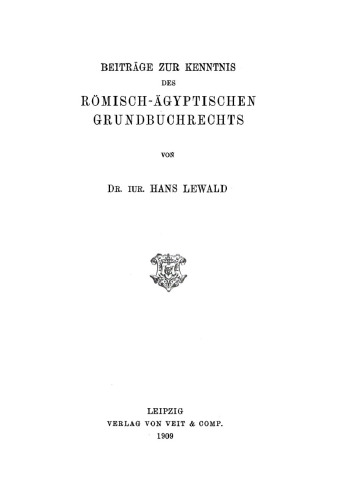 Beiträge zur Kenntnis des römisch-ägyptischen Grundbuchrechts
