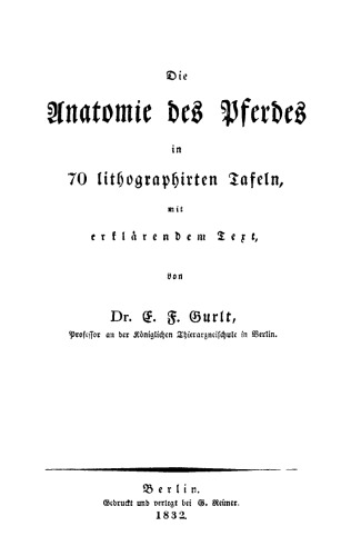 Die Anatomie des Pferdes in 70 litographierten Tafeln, mit erklärendem Text: [Text]