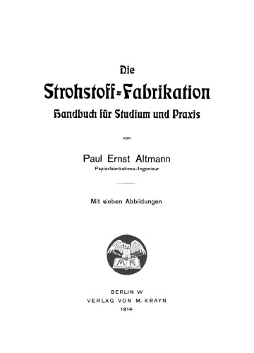 Die Strohstoff-Fabrikation: Handbuch für Studium und Praxis