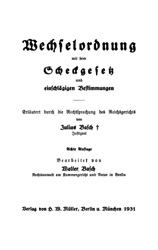 Wechselordnung mit dem Scheckgesetz und einschlägigen Bestimmungen: Erläutert durch die Rechtsprechung des Reichsgerichts