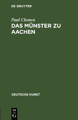 Das Münster zu Aachen: Ein Führer