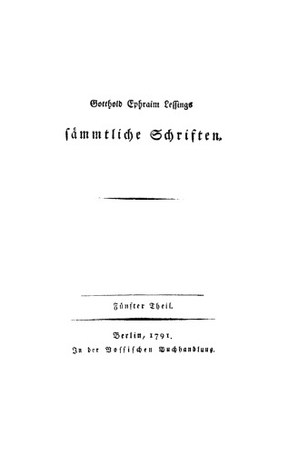 Gotthold Ephraim Lessings Vermischte Schriften: Teil 5