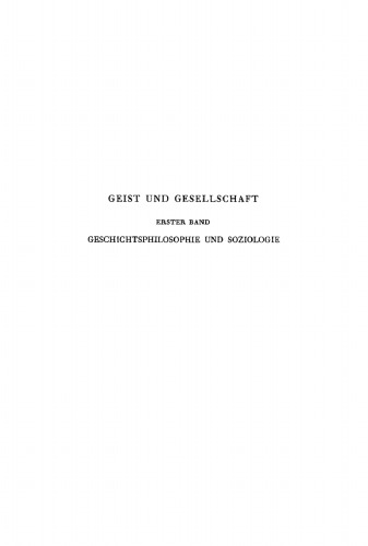 Geist und Gesellschaft: Band 1 Geschichtsphilosophie und Soziologie