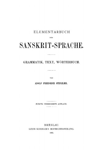Elementarbuch der Sanskrit-Sprache: Grammatik, Text, Wörterbuch