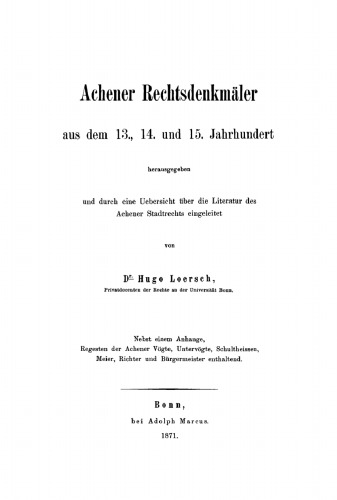 Achener Rechtsdenkmäler aus dem 13., 14. und 15. Jahrhundert