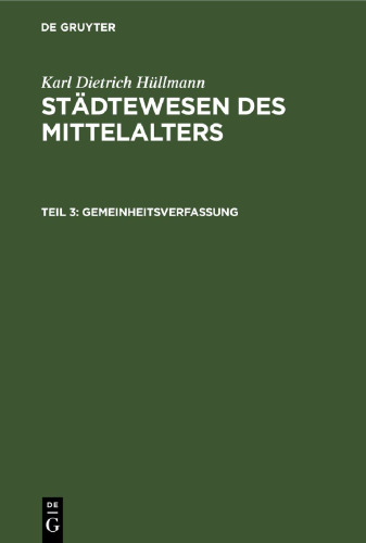 Städtewesen des Mittelalters: Teil 3 Gemeinheitsverfassung