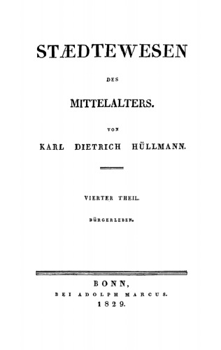 Städtewesen des Mittelalters: Teil 4 Bürgerleben