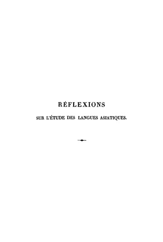 Réflexions sur l’étude des langues asiatiques adressées à Sir James Mackintosh: Suivies d'une lettre à M. Horace Hayman Wilson