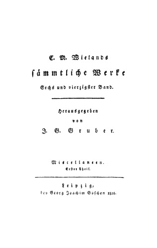 C. M. Wielands Sämmtliche Werke: Band 46/47 Miscellaneen, Teil 1, 2