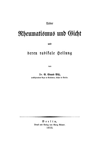 Ueber Rheumatismus und Gicht und deren radikale Heilung