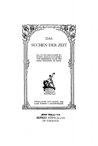 Das Suchen der Zeit. Blätter deutscher Zukunft: Band 3
