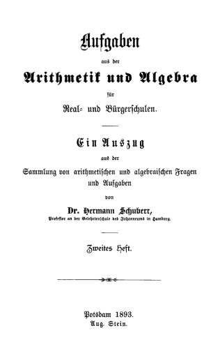 Aufgaben aus der Arithmetik und Algebra für Real- und Bürgerschulen: Heft 2