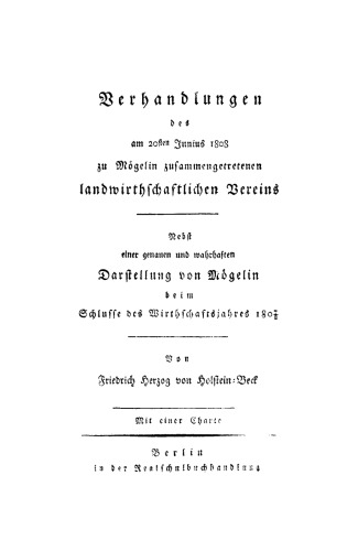 Verhandlungen des am 20sten Junius 1808 zu Mögelin zusammengetretenen landwirthschaftlichen Vereins