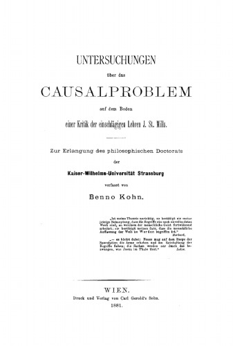 Untersuchungen über das Causalproblem auf dem Boden einer Kritik der einschlägigen Lehren J. St. Mills