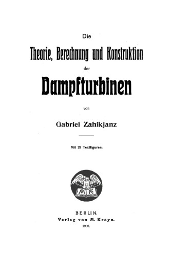 Die Theorie, Berechnung und Konstruktion der Dampfturbinen