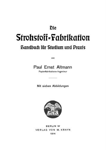 Die Strohstoff-Fabrikation: Handbuch für Studium und Praxis