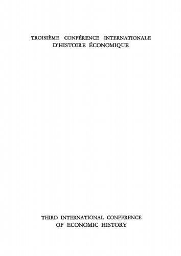 Troisième Conférence Internationale d’Histoire Économique / Third International Conference of Economic History: Volume 5