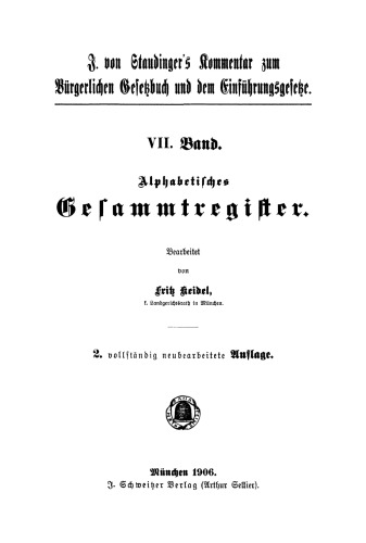 J. v. Staudingers Kommentar zum Bürgerlichen Gesetzbuch: Band 7 Alphabetischer Gesammtregister