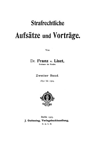Strafrechtliche Aufsätze und Vorträge: Band 2 1892 bis 1904