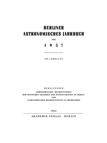 Berliner Astronomisches Jahrbuch: 182. Jahrgang 1957