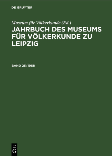 Jahrbuch des Museums für Völkerkunde zu Leipzig: Band 25 1968