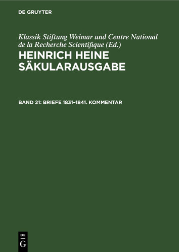Heinrich Heine Säkularausgabe: Band 21 Briefe 1831–1841. Kommentar