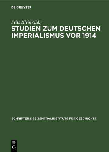 Studien zum deutschen Imperialismus vor 1914