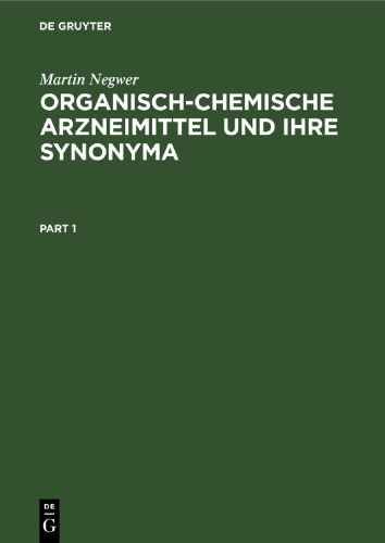 Organisch-Chemische Arzneimittel und ihre Synonyma: (eine tabellarische Übersicht)