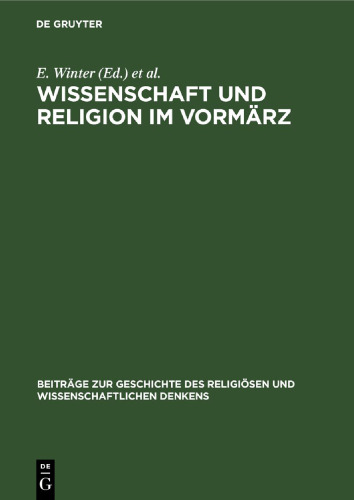 Wissenschaft und Religion im Vormärz: Der Briefwechsel Bernard Bolzanos mit Michael Josef Fesl 1822–1848