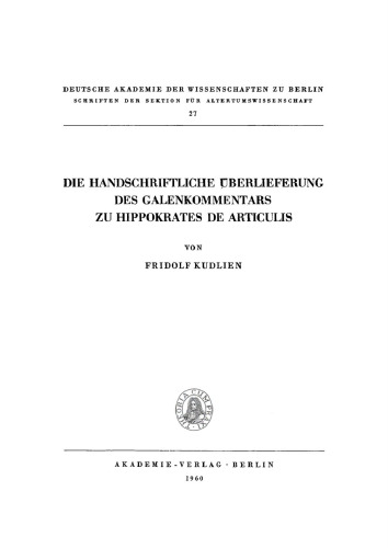 Die handschriftliche Überlieferung des Galenkommentars zu Hippokrates De Articulis